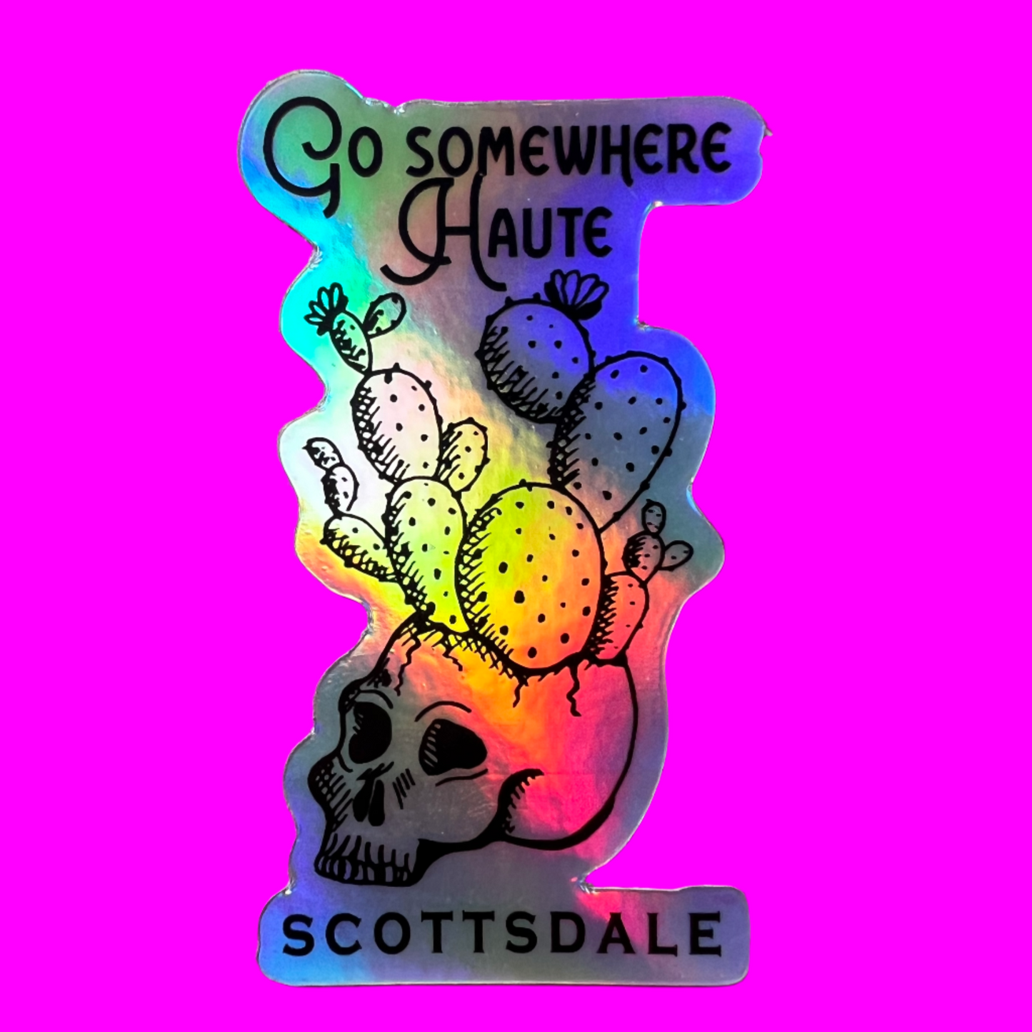Go Somewhere Haute Scottsdale Holographic Sticker