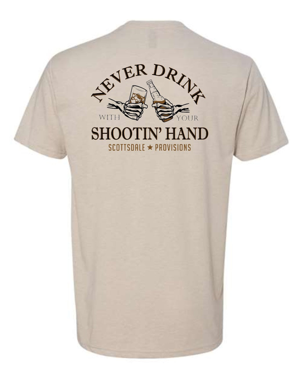 Never Drink With Your Shooting Hand Tee