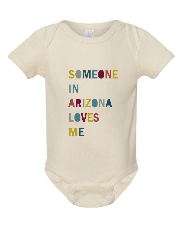 Someone In Arizona Loves Me Onesie