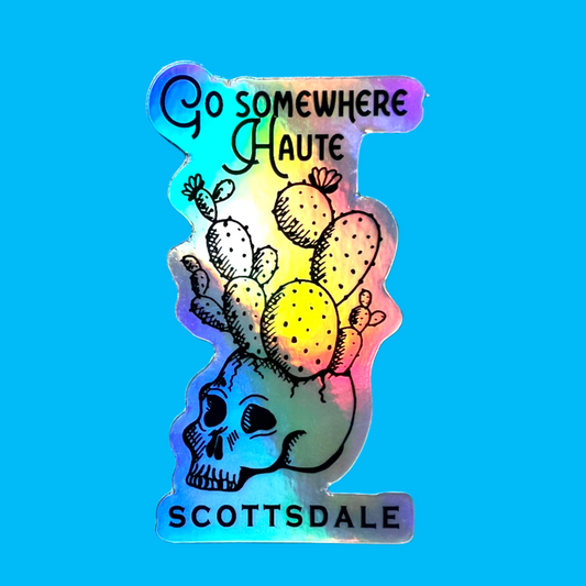 Go Somewhere Haute Scottsdale Holographic Sticker