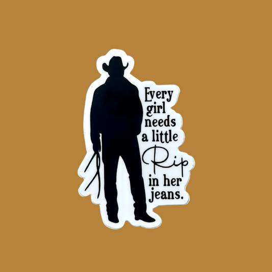 Every Girl Needs A Little Rip In Her Jeans Sticker