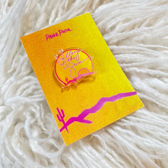 "Valley of the Sun" Acrylic Pin
