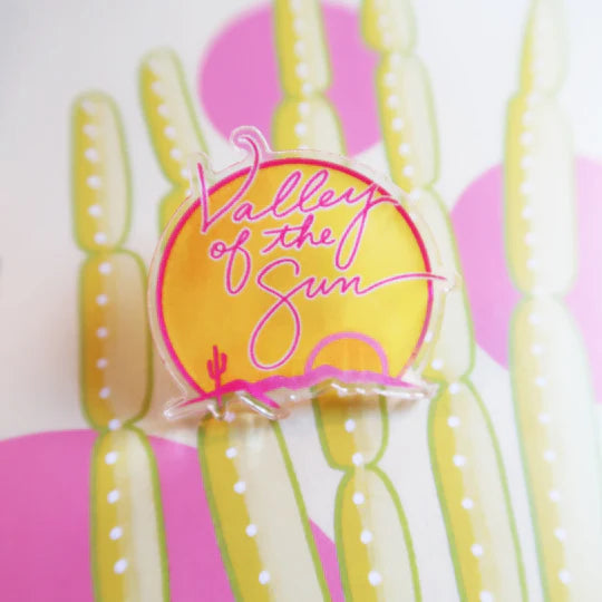 "Valley of the Sun" Acrylic Pin