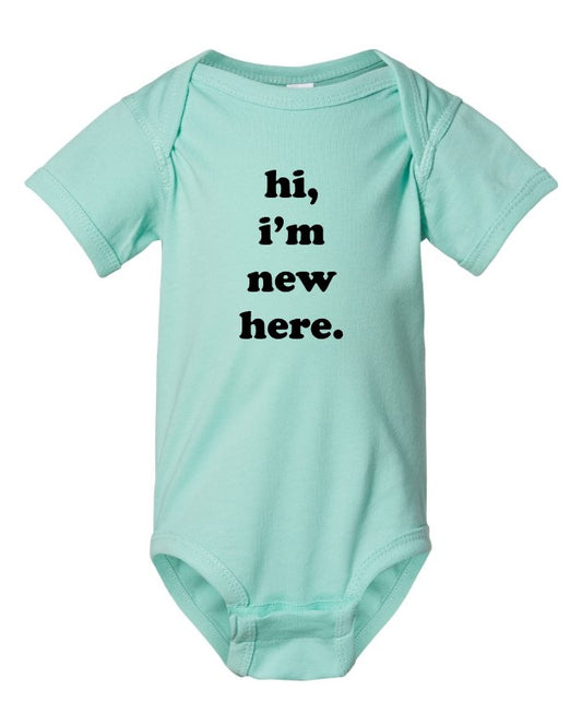 Hi, I'm New Here Onesie