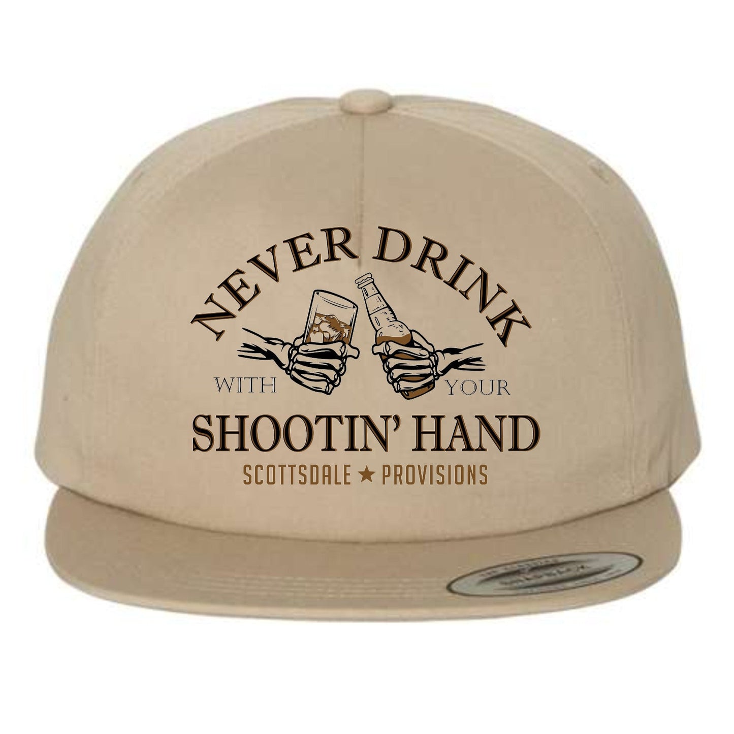 Never Drink With Your Shooting Hand Hat