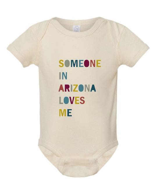 Someone In Arizona Loves Me Onesie